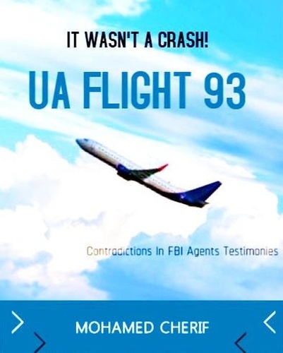  Mohamed Cherif - UA Flight 93.It Wasn't A Crash - Septembet 11th 2001 Attacks.