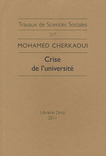 Mohamed Cherkaoui - Crise de l'université - Le nouvel esprit académique et la sécularisation de la production intellectuelle.
