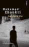 Mohamed Choukri - Le pain nu - Récit autobiographique.