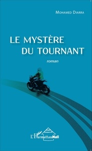 Mohamed Diarra - Le mystère du tournant.