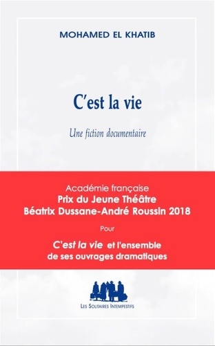 C'est la vie. Une fiction documentaire