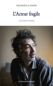 Mohamed El Khatib - L'acteur fragile - Premier portrait Eric Elmosnino.