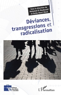 Mohamed El Moubaraki et Emile-Henri Riard - Déviances, transgressions et radicalisation.