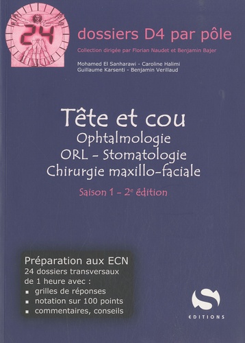 Mohamed El Sanharawi et Caroline Halimi - Tête et cou - Ophtalmologie, ORL, Stomatologie, Chirurgie maxillo-faciale.