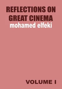 Reflections on Great Cinema I