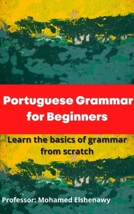 Mohamed Elshenawy - Portuguese Grammar for Beginners 1 - Portuguese Grammar for Beginners, #1.