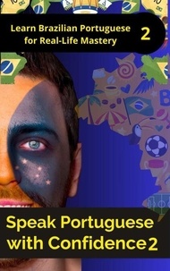 Speak Portuguese with Confidence 2