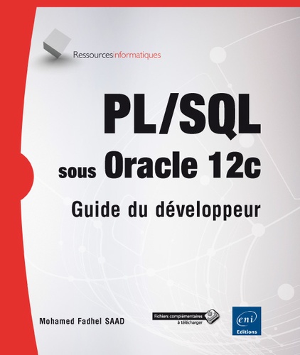 Mohamed Fadhel Saad - PL/SQL sous Oracle 12c - Guide du développeur.