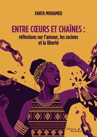 Entre coeurs et chaînes : réflexions sur l'amour, les racines et la liberté