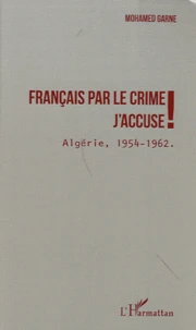 Français par le crime, j'accuse !