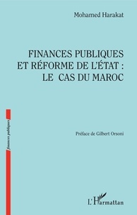Mohamed Harakat - Finances publiques et réforme de l'Etat : Le cas du Maroc.