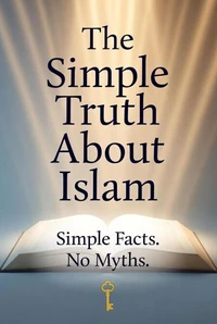 The Simple Truth About Islam