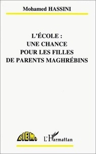 Mohamed Hassini - L'Ecole : Chance Pour Filles De Parents Maghrebins.