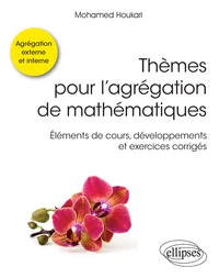 Thèmes pour l'agrégation de mathématiques