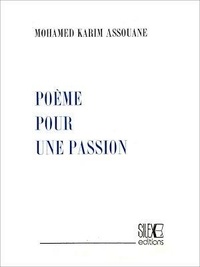 Mohamed karim Assouane - Poème pour une passion.