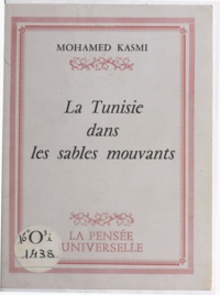 Mohamed Kasmi - La Tunisie dans les sables mouvants.