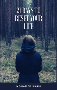 21 Days to Reset Your Life: A Guided Self-Discovery Challenge