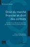 Mohamed Ketata - Droit du marché financier et droit des contrats - Contribution à l’étude de l’opération de marché en droits tunisien et français.