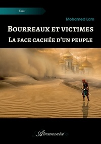Mohamed Lam - Bourreaux et victimes. La face cachée d'un peuple.
