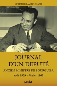 Mohamed lamine Chabbi - Journal D'Un Député Aout 1959 Fevrier 1962.