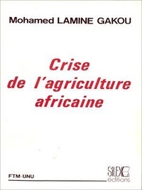 Mohamed Lamine Gakou - Crise de l'agriculture africaine.