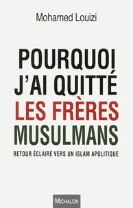 Pourquoi j'ai quitté les frères musulmans