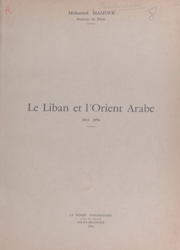 Le Liban et l'orient arabe, 1943-1956