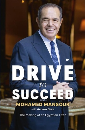 Mohamed Mansour et Andrew Cave - Drive to Succeed.