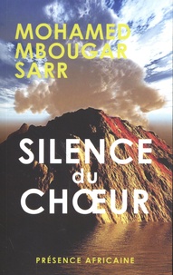 Mohamed Mbougar Sarr - Silence du choeur.