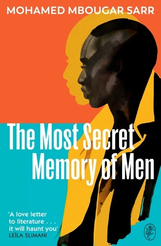 Mohamed Mbougar Sarr - The Most Secret Memory of Men.