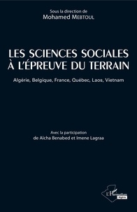Mohamed Mebtoul - Les sciences sociales à l'épreuve du terrain - Algérie, Belgique, France, Québec, Laos, Vietnam.