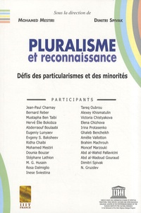 Mohamed Mestiri et Dimitri Spivak - Pluralisme et reconnaissance - Défis des particularismes et des minorités.