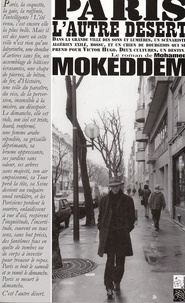 Mohamed Mokeddem - Paris, l'autre désert.