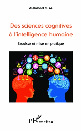 Des sciences cognitives à l'intelligence humaine. Esquisse et mise en pratique