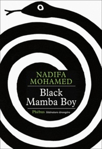 Mohamed Nadifa - Black Mamba Boy.