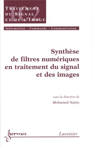 Mohamed Najim - Synthèse de filtres numériques en traitement du signal et des images.