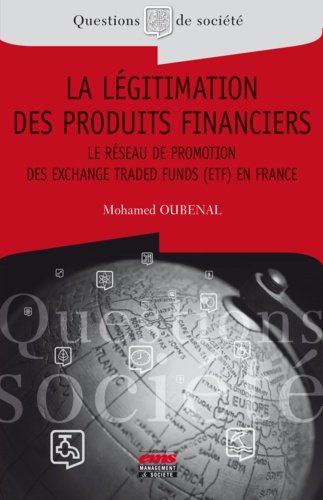 La légitimation des produits financiers. Le réseau de promotion des Exchange Traded Funds (ETF) en France