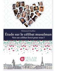 Mohamed Oudihat - Etude sur le célibat musulman - Vers un célibat forcé pour tous ?.