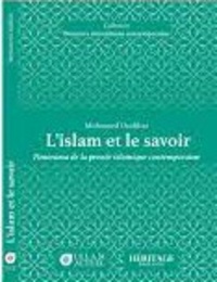 Mohamed Oudihat - L'islam et le savoir - Panorama de la pensée islamique contemporaine.