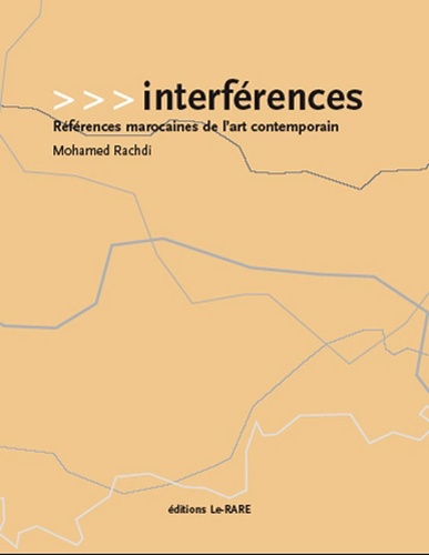 Mohamed Rachdi - Interférences - Références marocaines de l'art contemporain.