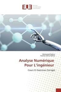 Mohamed Rahou et Fatima zohra Rahou - Analyse Numérique Pour L'ingénieur - Cours Et Exercices Corriges.