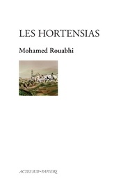Mohamed Rouabhi - Les Hortensias.