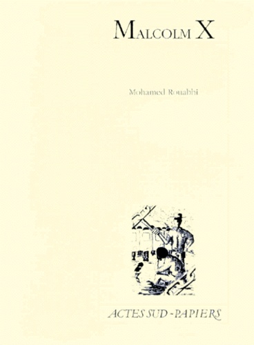 Mohamed Rouabhi - Malcolm X - [Saint-Denis, Théâtre Gérard-Philipe, 20 mars 2000.
