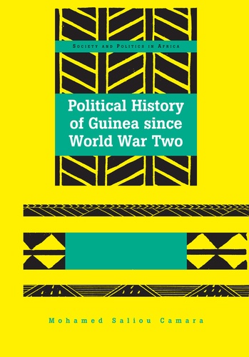 Mohamed Saliou Camara - Political History of Guinea since World War Two.