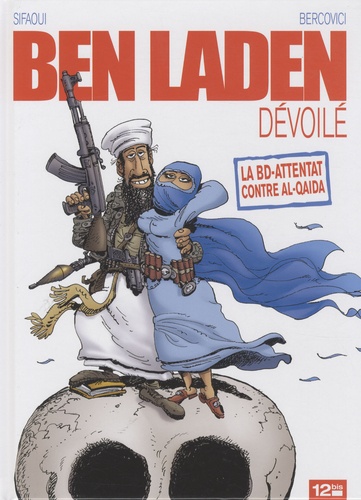 Mohamed Sifaoui et Philippe Bercovici - Ben Laden dévoilé.