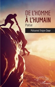 Mohamed Teigne Diouf - De l'homme à l'humain.