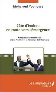 Mohamed Younouss - Côte d'ivoire : en route vers l'émergence.