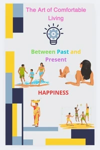 The art of comfortable living between past and present
