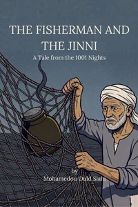 The Fisherman and the Jinni: A Tale from the 1001 Nights