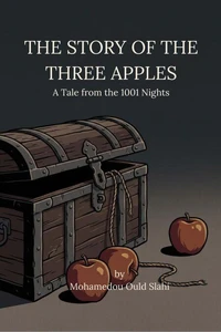 The Story of the Three Apples: A Tale from the 1001 Nights